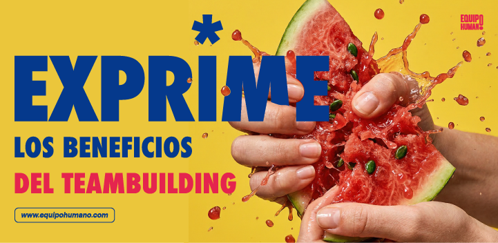 Exprime los beneficios del Teambuilding.