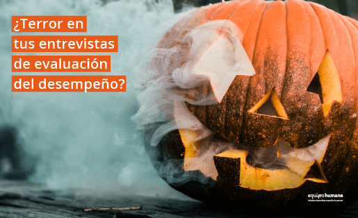 ¿Terror en tus entrevistas de evaluación del desempeño?