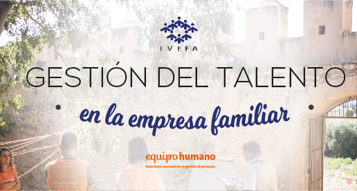 Gestión del talento en la empresa familiar.</br>24 Septiembre