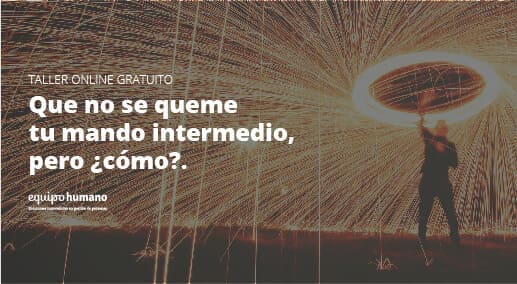 Que no se queme tu mando intermedio.</br>Taller online 17 marzo