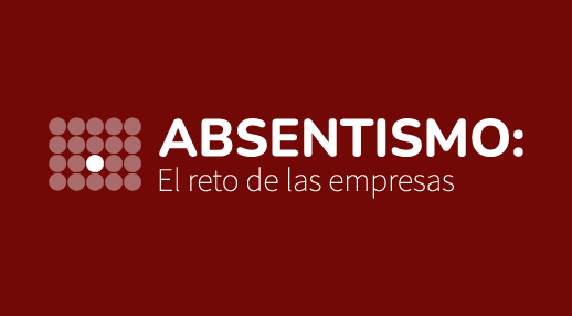 Absentismo: El reto de las empresas