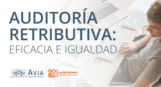 Auditoría retributiva con AVIA.<br>17 y 20 mayo