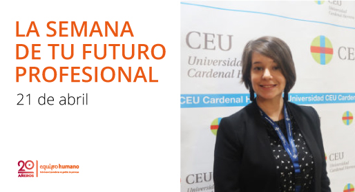 CEU: Semana de tu futuro profesional.</br>21 abril