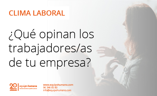 Clima laboral: ¿Qué opinan los trabajadores de tu empresa??