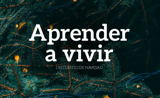 Aprender a vivir – Un cuento de Navidad