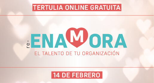 Re-enamora el talento de tu organización<br>14 febrero