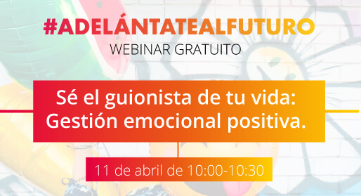 Webinar: Gestión emocional positiva.</br>11 de abril