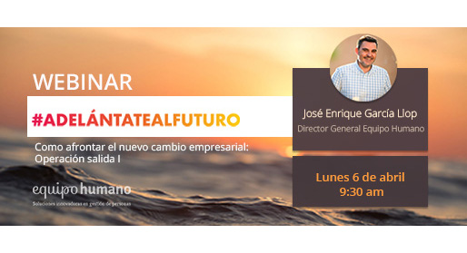 Webinar: Cómo afrontar el cambio empresarial</br>6 abril